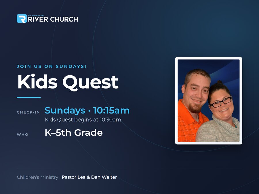 Kids Quest — join us on Sundays, check-in 10:15 am and the program begins 10:30 am, Kindergarten through 5th grade, with Pastor Lea and Dan Welter.