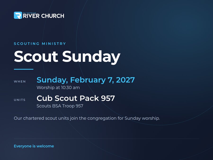 Scout Sunday — Sunday, February 7, 2027, worship at 10:30 am, with Cub Scout Pack 957 and Scouts BSA Troop 957. Everyone is welcome.